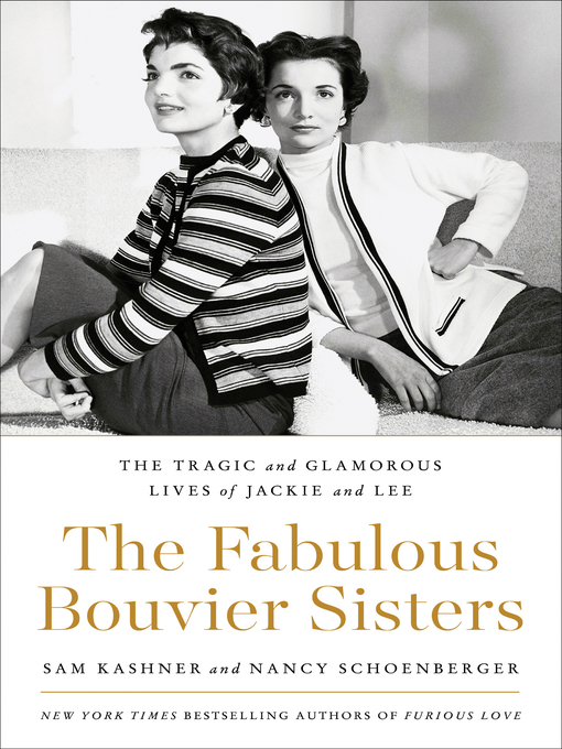 Title details for The Fabulous Bouvier Sisters by Sam Kashner - Available